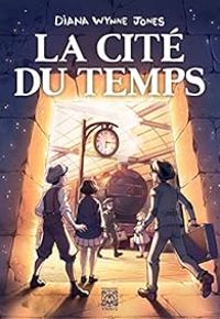 Diana Wynne Jones - La cité du temps