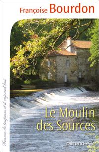 Françoise Bourdon - Le Moulin des sources