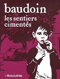 Edmond Baudoin - Les sentiers cimentés - Intégrale