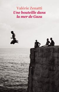 Couverture du livre Une bouteille dans la mer de Gaza - Valerie Zenatti