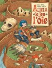 Couverture du livre Alicia et le jeu de l'oie - Sergio Garcia - Lola Moral