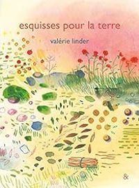 Valerie Linder - Esquisses pour la terre