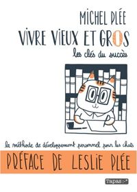 Plee-m+plee-l - Vivre vieux et gros : Les clés du succès