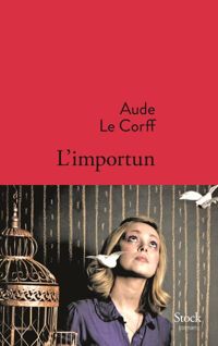 Aude Le Corff - L'importun