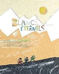 Couverture du livre Blancs éternels - Ric Battut