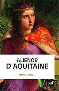 Couverture du livre Aliénor d'Aquitaine - Martin Aurell