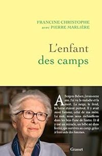 Francine Christophe - Pierre Marliere - L'enfant des camps