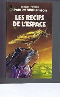 Pohl Et Williamson - Les récifs de l'espace