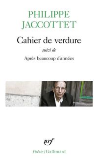 Couverture du livre Cahier de verdure - Philippe Jaccottet