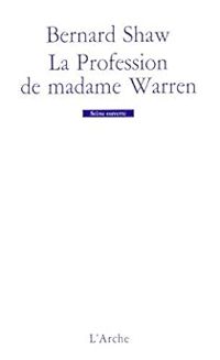 George Bernard Shaw - La profession de madame Warren