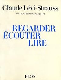 Claude Levi Strauss - Regarder Écouter Lire