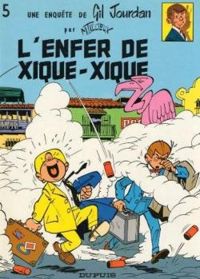 Couverture du livre L'Enfer de Xique-Xique - Maurice Tillieux