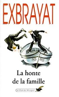 Charles Exbrayat - La honte de la famille