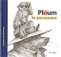 Sebastian Meschenmoser - Ploum, le paresseux