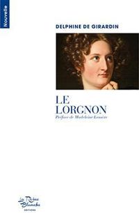 Delphine De Girardin - Le lorgnon