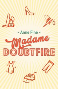 Anne Fine - Madame Doubtfire