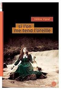 Helene Vignal - Si l'on me tend l'oreille