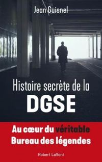 Jean Guisnel - Histoire secrète de la DGSE