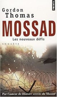 Gordon Thomas - Mossad. Les nouveaux défis