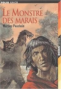 Martine Pouchain - Le Monstre des marais