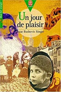 Isaac Bashevis Singer - Un jour de plaisir