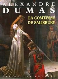Alexandre Dumas - La Comtesse de Salisbury