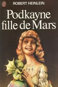 Robert Heinlein - Podkayne fille de mars