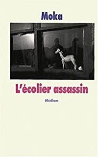 Couverture du livre L'écolier assassin - Elvire Murail