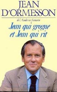 Couverture du livre Jean qui grogne et Jean qui rit - Jean D Ormesson