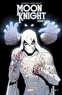 Couverture du livre Moon Knight Legacy - Jacen Burrows - Max Bemis Bemis