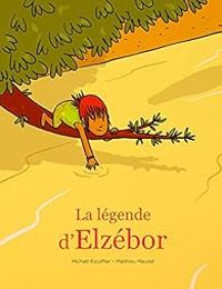 Couverture du livre Légende d'Elzebor - Michal Escoffier - Matthieu Maudet