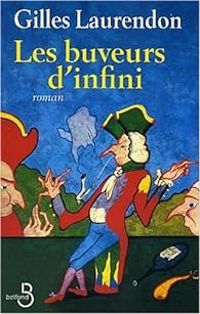 Couverture du livre Les Buveurs d'infini - Gilles Laurendon