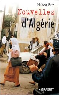 Couverture du livre Nouvelles d'Algérie - Maissa Bey