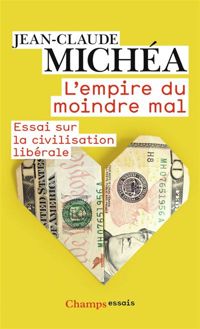 Couverture du livre L'empire du moindre mal  - Jean Claude Michea