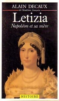 Alain Decaux - Letizia : Napoléon et sa mère