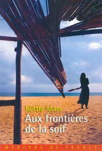 Kettly Mars - Aux frontières de la soif