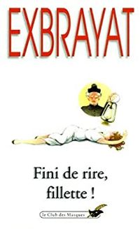 Couverture du livre Fini de rire, fillette ! - Charles Exbrayat