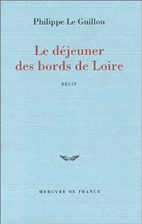 Philippe Le Guillou - Le déjeuner des bords de Loire