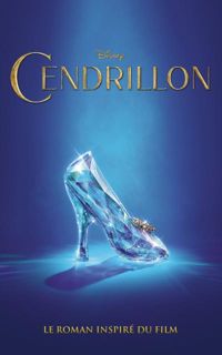 Walt Disney Compagny - Cendrillon - Le roman inspiré du film