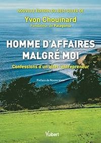 Yvon Chouinard - Naomi Klein - Homme d'affaires malgré moi