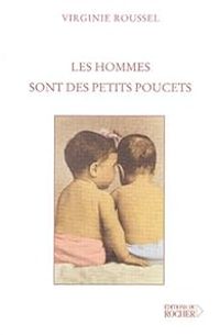 Virginie Jouannet - Les hommes sont des petits poucets