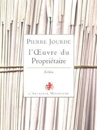 Couverture du livre L'oeuvre du propriétaire - Pierre Jourde