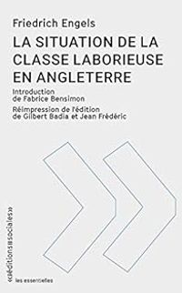 Friedrich Engels - La situation de la classe laborieuse en Angleterre