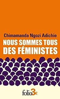 Couverture du livre Nous sommes tous des féministes - Chimamanda Ngozi Adichie