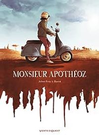 Couverture du livre Monsieur Apothéoz - Julien Frey