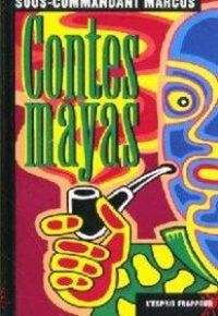 Couverture du livre Contes mayas - Subcomandante Marcos