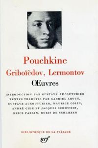 Couverture du livre Oeuvres - Alexandre Pouchkine - Alexandre Griboiedov - Michail Lermontov