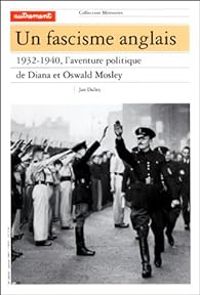  Autrement - Jan Dalley - Laurent Bury - Francois Charles Mougel - Un fascisme anglais, 1932