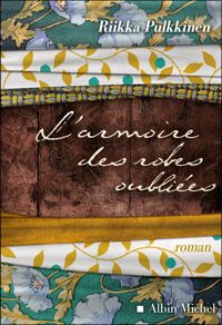 Riikka Pulkkinen - L'Armoire des robes oubliées