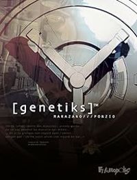 Couverture du livre Genetiks - Intégrale - Richard Marazano - Jean Michel Ponzio